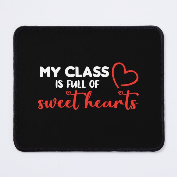 Item preview, My Class Is Full Of Sweet Hearts Teacher Valentine's Day Gift designed and sold by holigan.