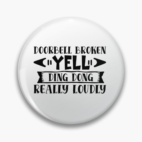 Item preview, Doorbell broken yell ding dong really loudly designed and sold by Best-Designers.