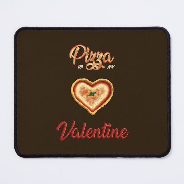 Item preview, PIZZA is my VALENTINE ♥ designed and sold by FabsDesign.