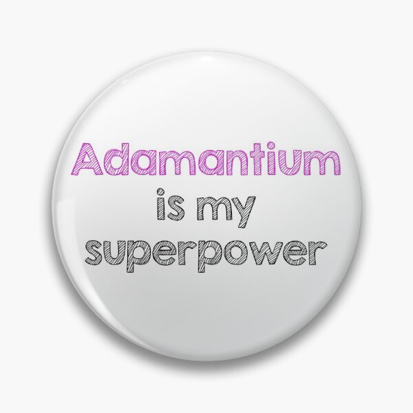 Item preview, Adamantium is my superpower designed and sold by Alltooclose.