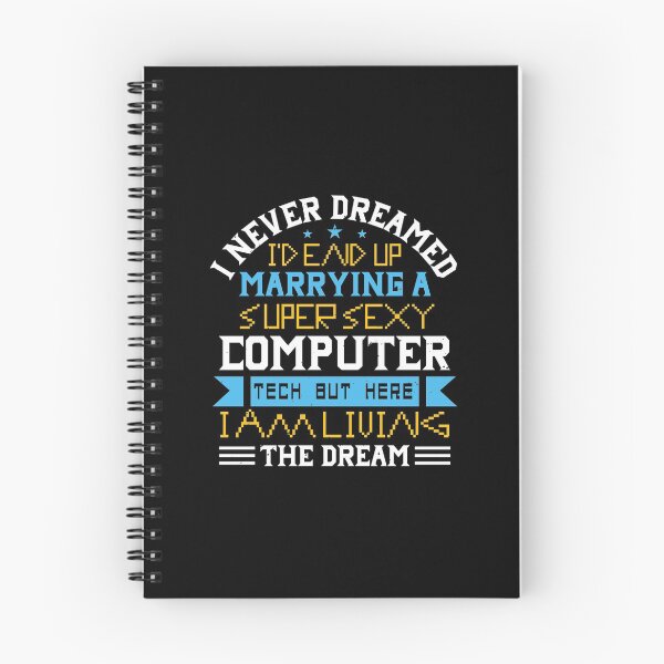 Item preview, I Never Dreamed I'D End Up Marrying A Super Sexy Computer designed and sold by verdecuddly.