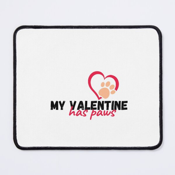 Item preview, Copy of my valentine has paws funny Valentines day gift for girlfriend, women, wife, dogs lover designed and sold by Mehdi Art.