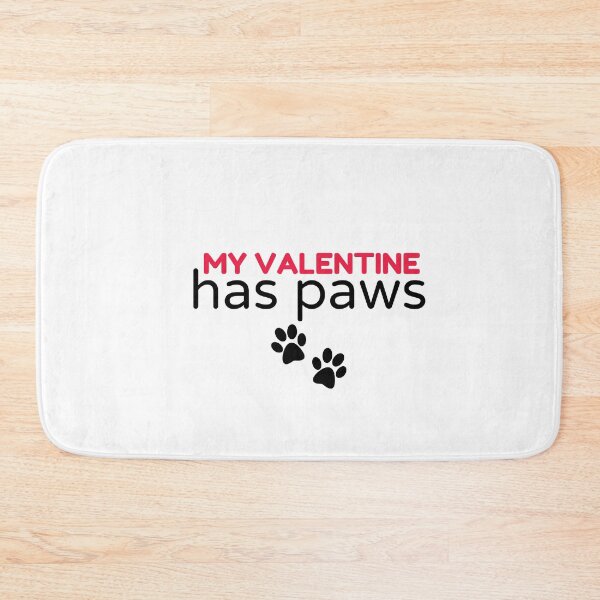 Item preview, Copy of my valentine has paws funny Valentines day gift for girlfriend, women, wife, dogs lover designed and sold by Mehdi Art.