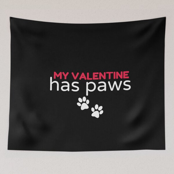 Item preview, my valentine has paws funny Valentines day gift for girlfriend, women, wife, dogs lover designed and sold by Mehdi Art.