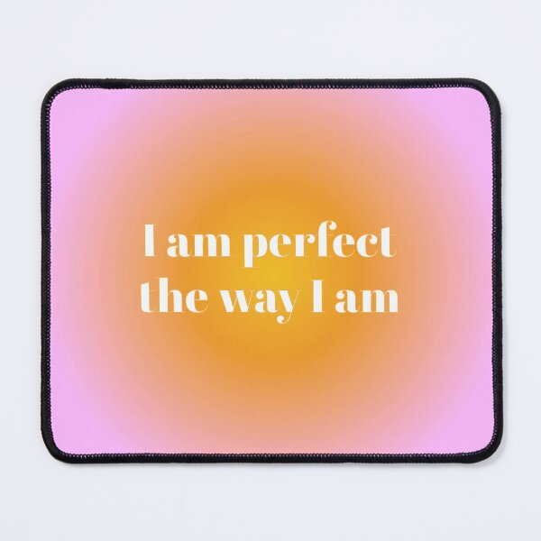 Item preview, I am perfect the way I am ❤️? designed and sold by Liiiiiiiiv.