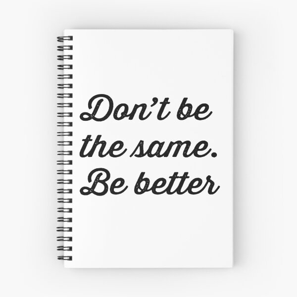 Item preview, DONT BE THE SAME. BE BETTER designed and sold by Valifer.