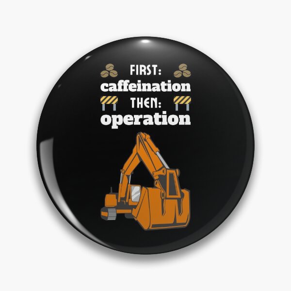 Item preview, Caffeination Operation | Heavy Equipment or Excavator Operator Funny  designed and sold by Cardinal Designs.