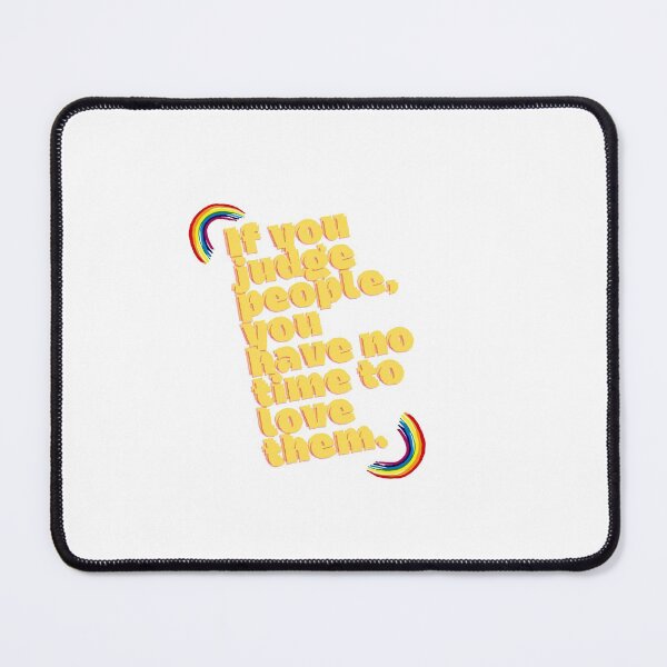 Item preview, "If you judge people, you have no time to love them." designed and sold by storeAN.