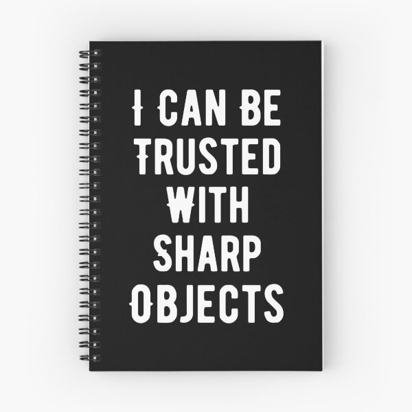 Item preview, I Can Be Trusted With Sharp Objects designed and sold by Sadil.
