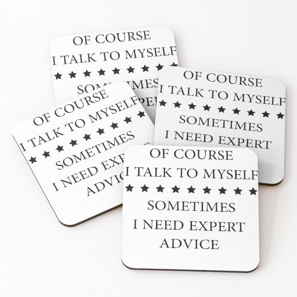 Item preview, Of Course I Talk To Myself Sometimes I Need Expert Advice designed and sold by Wadia Hamda.