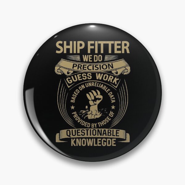 Item preview, Ship Fitter T Shirt - We Do Precision Job Gift Item Tee designed and sold by natalinedk.
