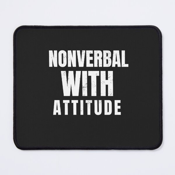 Item preview, Nonverbal With Attitude  designed and sold by Disabledland.