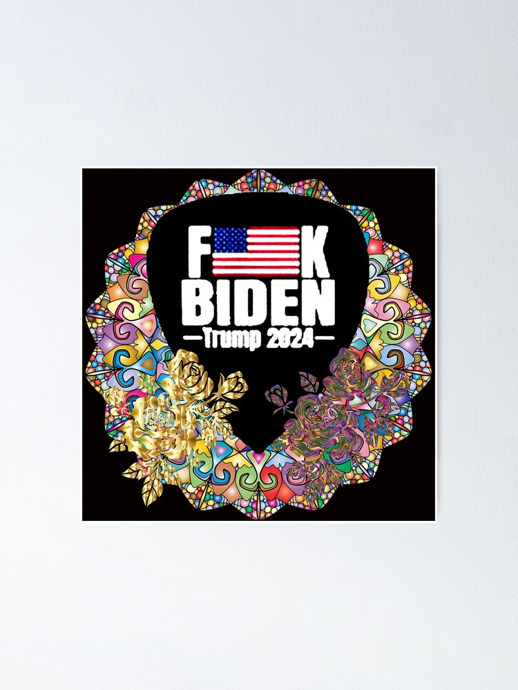 "F*ck Biden Trump 2024" Poster for Sale by Said1998 Redbubble