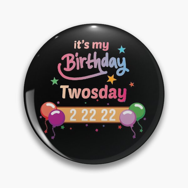 Item preview, It’s My Birthday Twosday Tuesday 2 22 22 Feb 2nd 2022 Bday designed and sold by Luxury-Outfits.