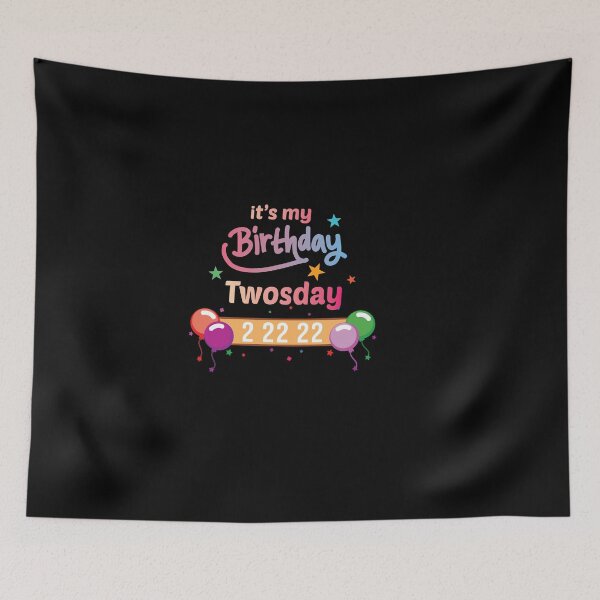Item preview, It’s My Birthday Twosday Tuesday 2 22 22 Feb 2nd 2022 Bday designed and sold by Luxury-Outfits.