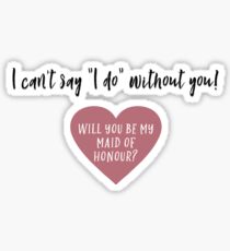 Be My Maid of Honour? Sticker