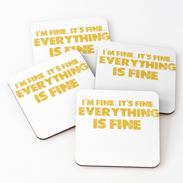 Item preview, I’m Fine. It’s Fine. Everything is Fine. funny  Quote  designed and sold by Desinger12.