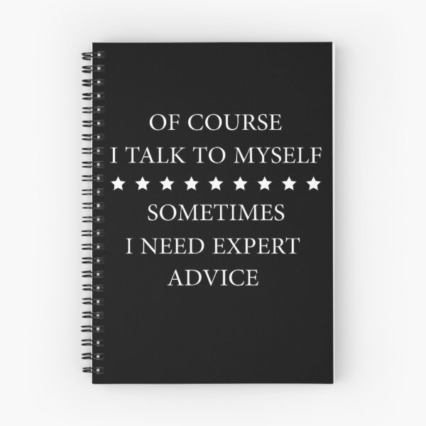 Item preview, Of Course I Talk To Myself Sometimes I Need Expert Advice Funny Expert Advisors designed and sold by Wadia Hamda.