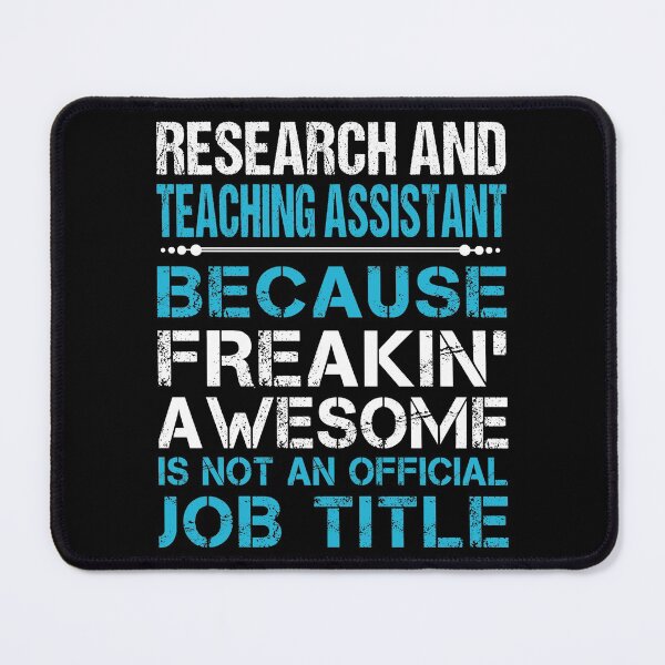 Item preview, Research And Teaching Assistant T Shirt - Freaking Awesome Job Gift Item Tee designed and sold by oetate4774.