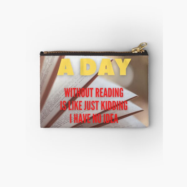 Item preview, A Day Without Reading Is Like Just Kidding I Have No Idea designed and sold by thundercandy.