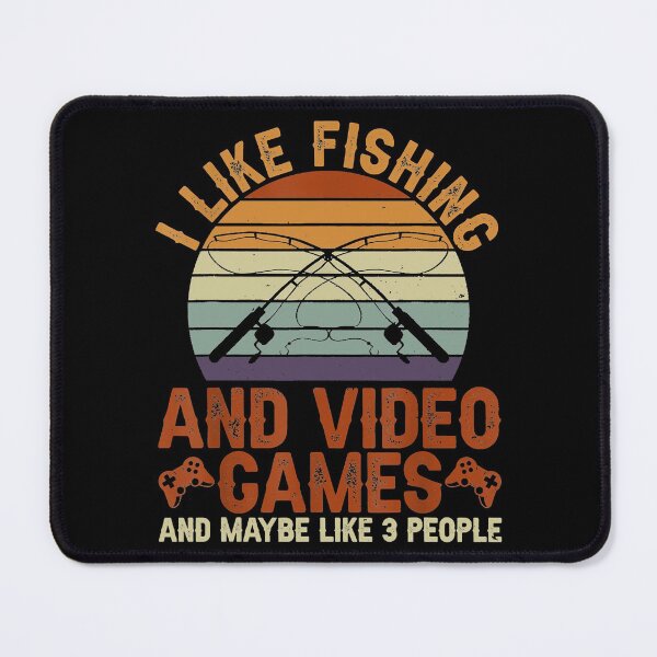 Item preview, I Like Fishing And Video Games And Maybe Like 3 People designed and sold by larryscott84.
