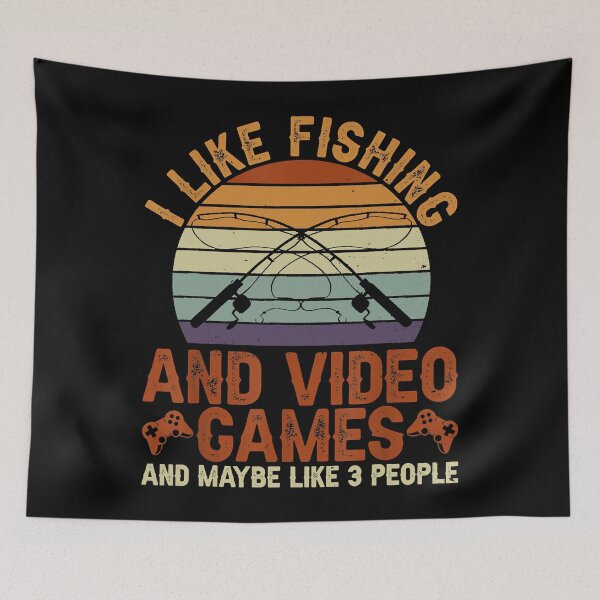 Item preview, I Like Fishing And Video Games And Maybe Like 3 People designed and sold by larryscott84.