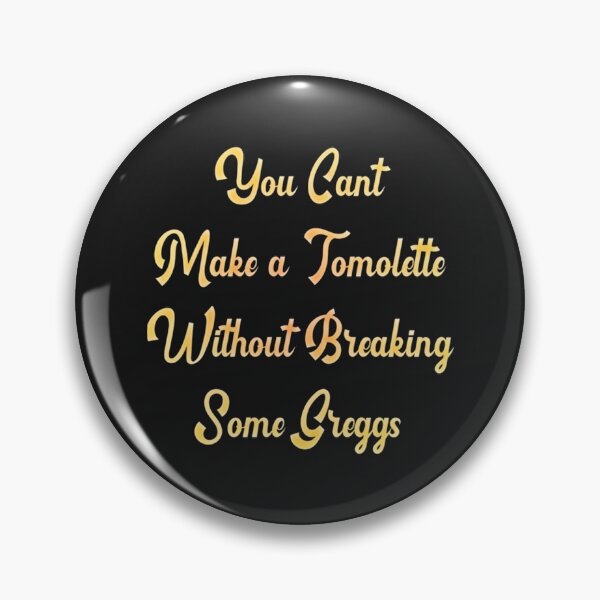 Item preview, You can't make a tomlette without breaking some greggs 2022 designed and sold by TVTeesStore.