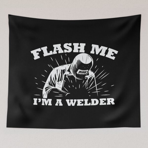 Item preview, Flash Me I'm a Welder - Trendy Welding Is Like Sewing With Fire Design Gift Idea For Welders designed and sold by Prince - Bestseller ★★★★★.