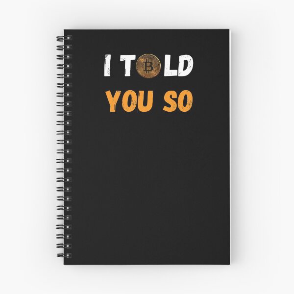 Item preview, BITCOIN I TOLD YOU SO BITCOIN crypto quotes, Bitcoin Los angeles  designed and sold by anwar5.