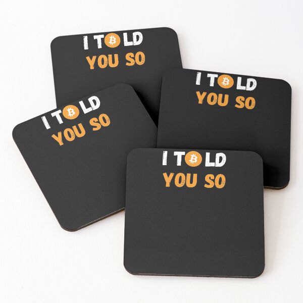 Item preview, I TOLD YOU SO BITCOIN crypto quotes, Bitcoin Los angeles  designed and sold by anwar5.