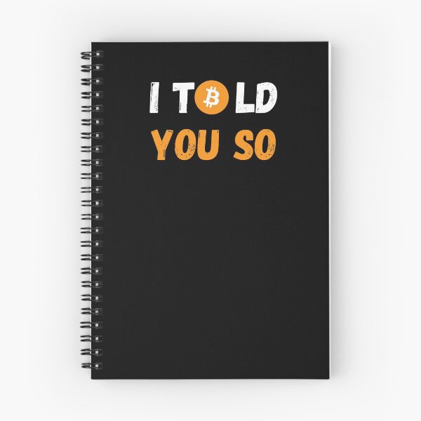 Item preview, I TOLD YOU SO BITCOIN crypto quotes, Bitcoin Los angeles  designed and sold by anwar5.