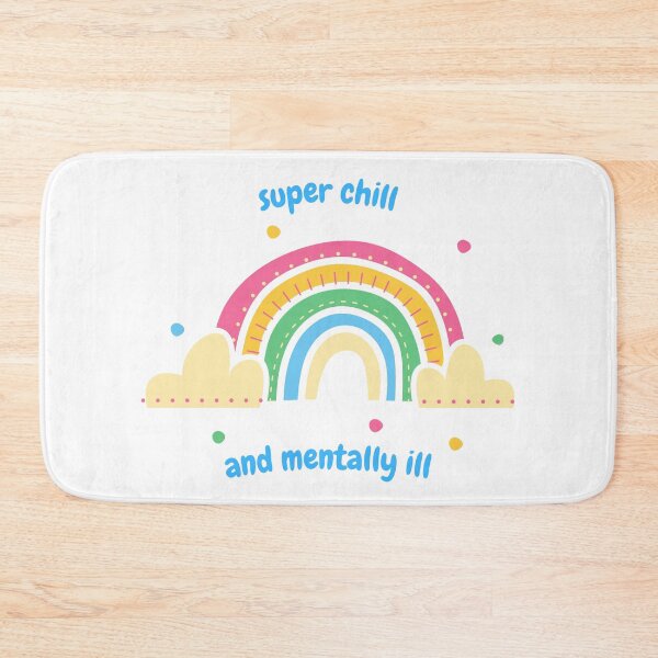 Item preview, super chill and mentally ill designed and sold by natcat-designs.