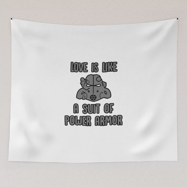 Item preview, Love Is Like A Suit Of Power Armor designed and sold by MKDeltaDesigns.