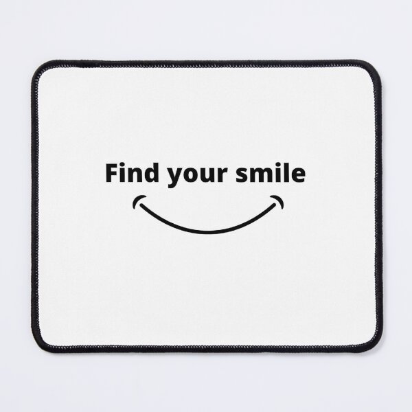 Item preview, Find your smile designed and sold by RiggsBubble.