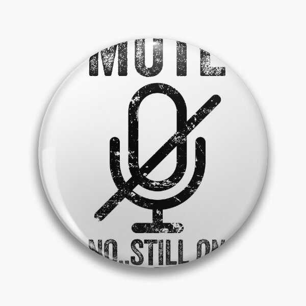 Item preview, You're on mute, no ... still on mute  designed and sold by adenicholls.
