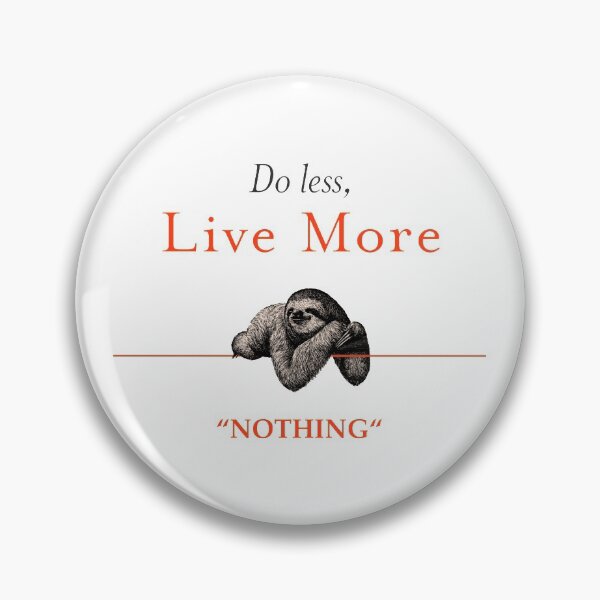 Item preview, Best Koala Wisdom Ever Do less Live More "Nothing" designed and sold by KARDOL.