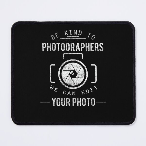 Item preview, Be Kind to Photographers - We can Edit Your Photo designed and sold by Andrew Chandler.