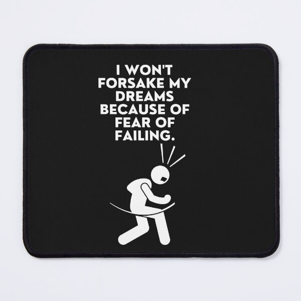 Item preview, Don't Forsake Your Dreams - Fear Of Failure designed and sold by WowAllinOne.