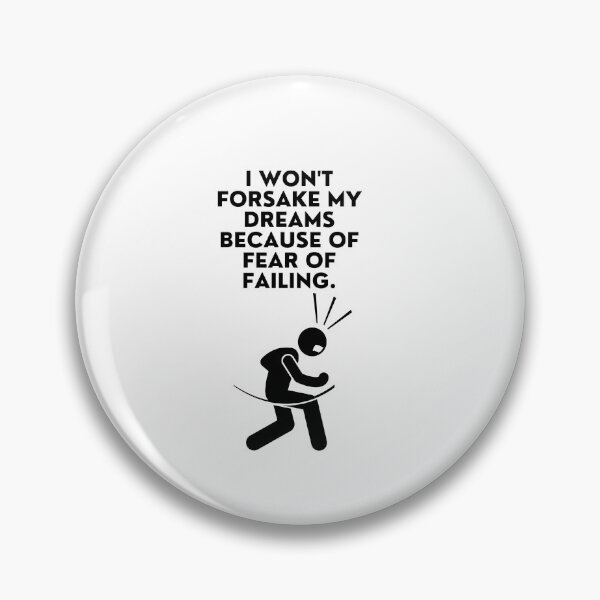 Item preview, Don't Forsake Your Dreams - Fear Of Failure designed and sold by WowAllinOne.