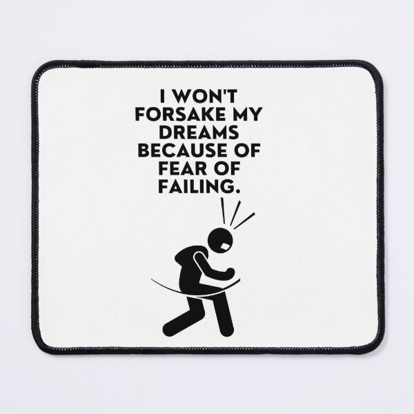Item preview, Don't Forsake Your Dreams - Fear Of Failure designed and sold by WowAllinOne.