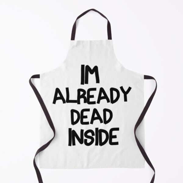 Item preview, Im Already Dead Inside designed and sold by Knottygirl.
