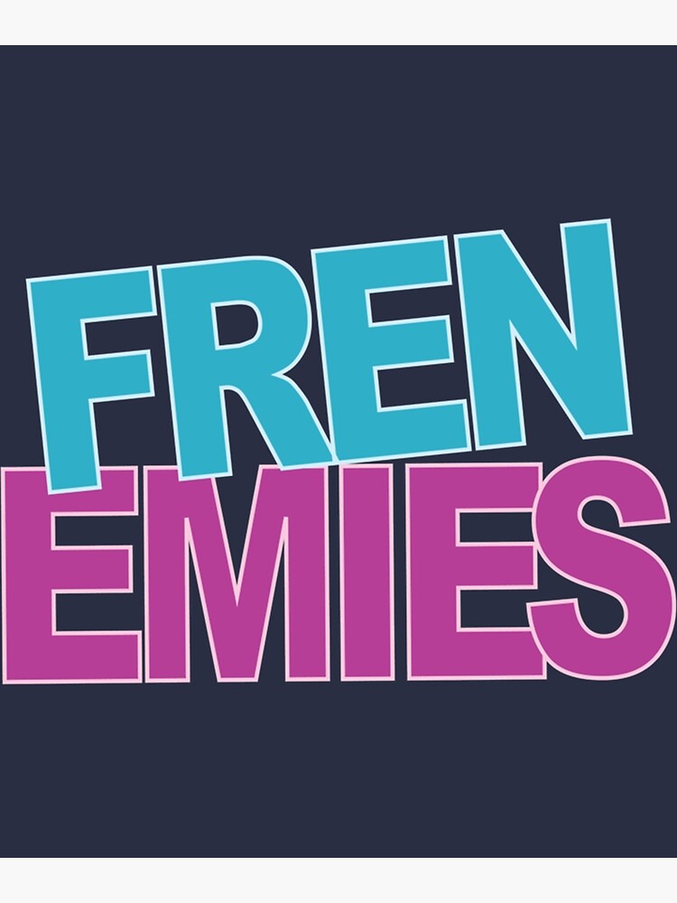 "Frenemies Podcast Logo" Photographic Print By Geogremichael46 | Redbubble