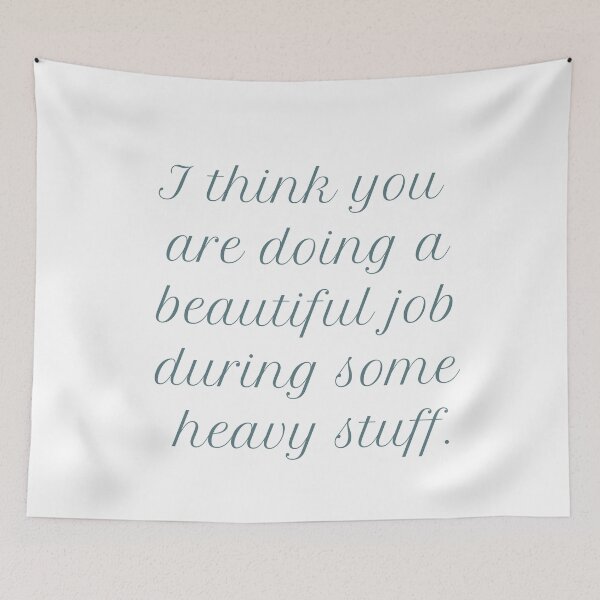 Item preview, I think you're doing a beautiful job during some heavy stuff. designed and sold by successmom.