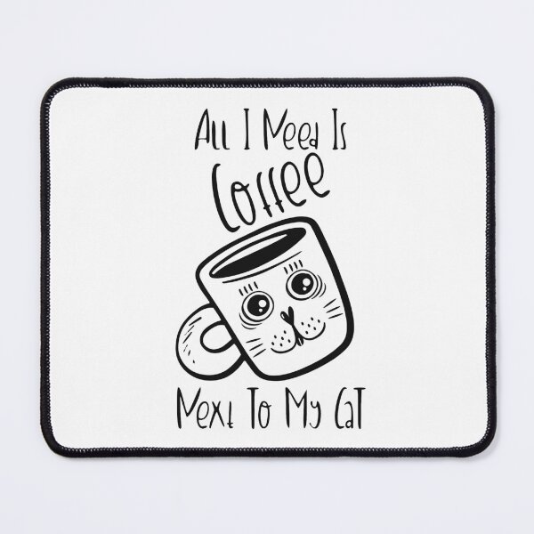 Item preview, All I Need Is Coffee Next To My Cat, Coffee, Cat Lover, designed and sold by OB-Store.