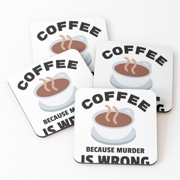 Item preview, Coffee because murder is wrong designed and sold by Shresart ✨.
