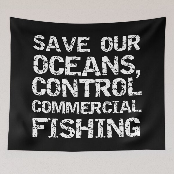 Item preview, Save Our Oceans, Control Commercial Fishing White Block Text V2 designed and sold by SarahJisri.