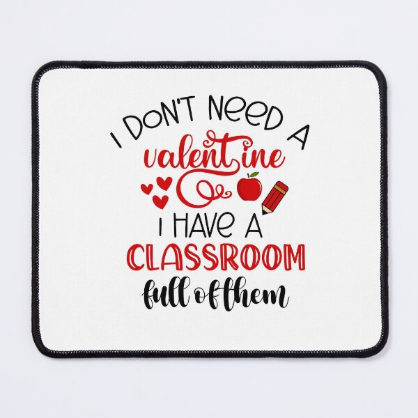 Item preview, I Don't Need a Valentine- Teacher Valentines Day Gifts designed and sold by younghopes.