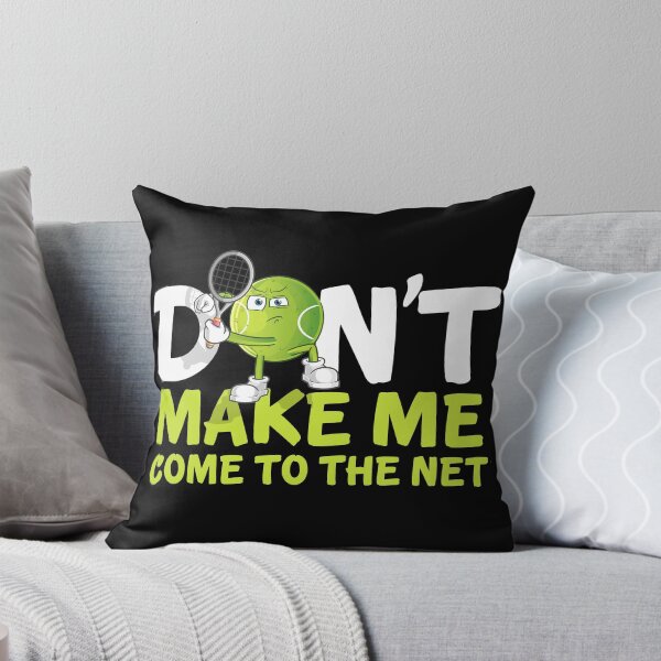 Item preview, Dont Make me Come to the Net Funny Tennis Quote designed and sold by SoccaTamam.