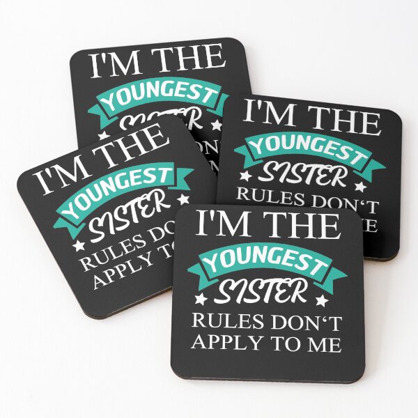 Item preview, I'm The Youngest Sister Rules Dont Apply designed and sold by Club7Studios.