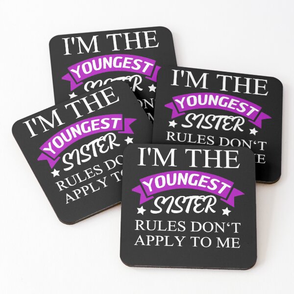 Item preview, I'm The Youngest Sister Rules Dont Apply designed and sold by Club7Studios.